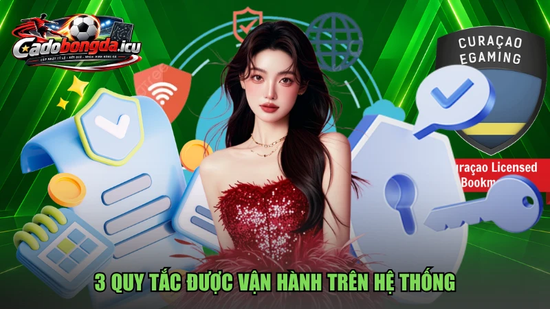 3 quy tắc được vận hành trên hệ thống