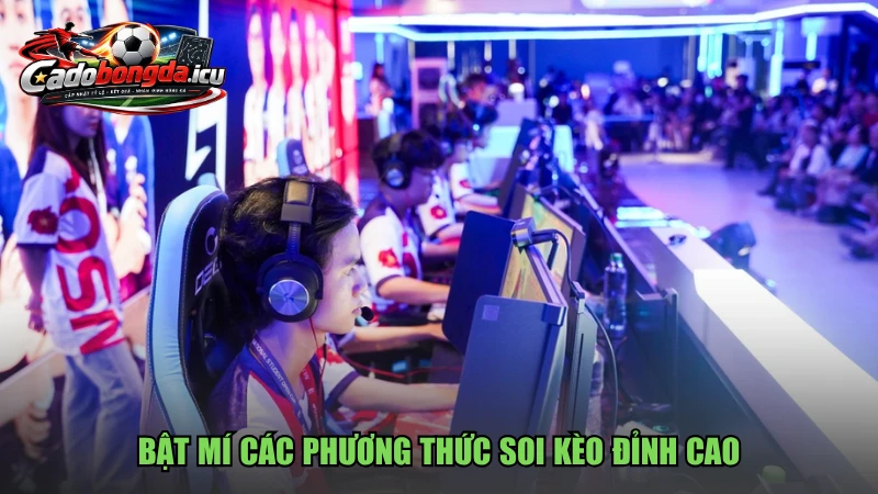 Bật mí các phương thức soi kèo đỉnh cao
