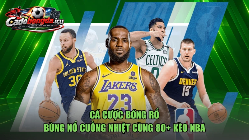 Cá Cược Bóng Rổ