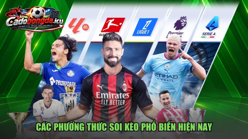 Các phương thức soi kèo phổ biến hiện nay