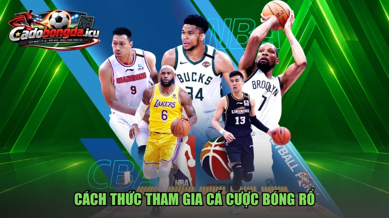 Cách thức tham gia cá cược bóng rổ
