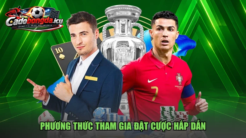 Phương thức tham gia đặt cược hấp dẫn